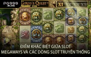 Điểm khác biệt giữa Slot Megaways và các dòng slot truyền thống